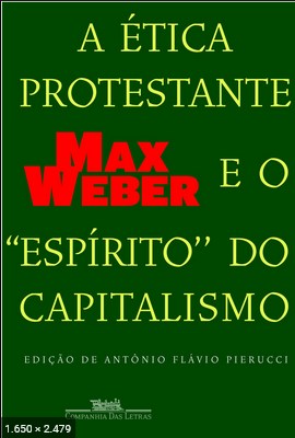 A Etica Protestante E o Espirit - Max Weber