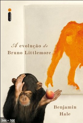 A evolucao de Bruno Littlemore – Benjamin Hale