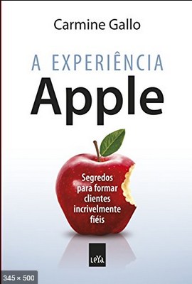 A experiencia Apple - Carmine Gallo