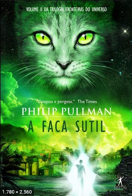 A Faca Sutil - Phillip Pullman