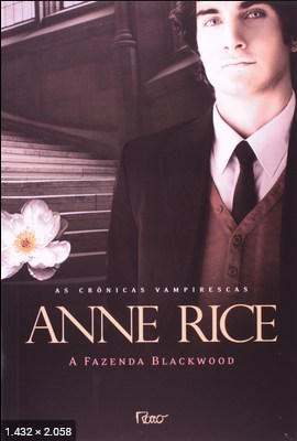 A Fazenda Blackwood - Anne Rice