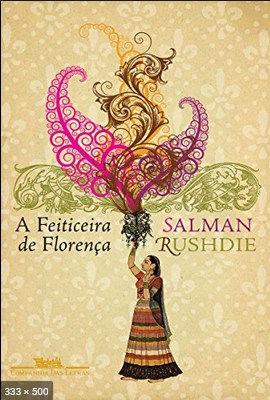 A feiticeira de Florenca – Salman Rushdie