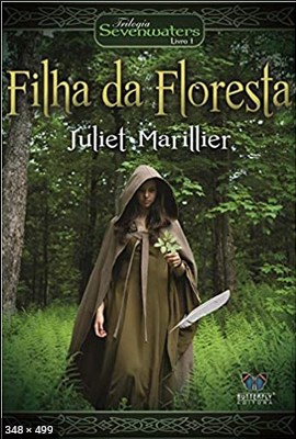 A Filha Da Floresta - Trilogia - Juliet Marillier