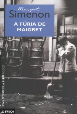 A Furia de Maigret - Georges Simenon