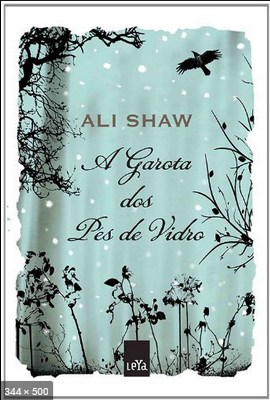 A Garota dos pes de vidro – Ali Shaw