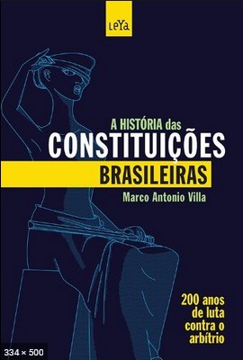 A Historia das Constituicoes Br - Marco Antonio Villa