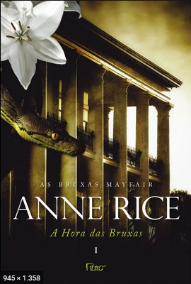 A Hora das Bruxas I - As Vidas - Anne Rice