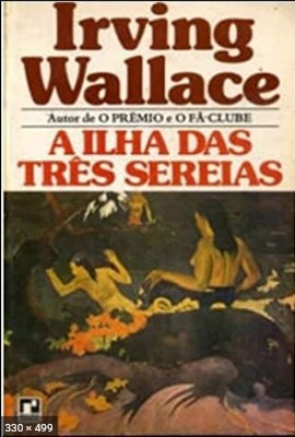 A Ilha das Tres Sereias – Irving Wallace