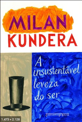 A Insustentavel Leveza do Ser - Milan Kundera