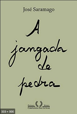A jangada de pedra – Jose Saramago