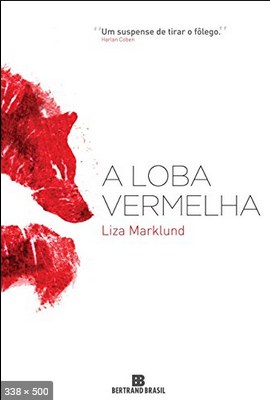 A loba vermelha - Liza Marklund