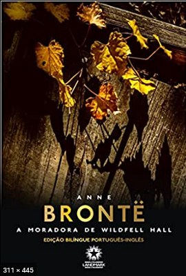 A Moradora de Wildfell Hall - Anne Bronte