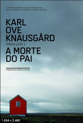 A morte do pai_ Minha luta 1 - Karl Ove Knausgard