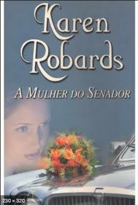 A Mulher do Senador – Karen Robards