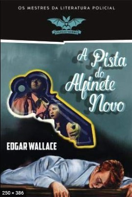 A Pista do Alfinete Novo - Edgar Wallace