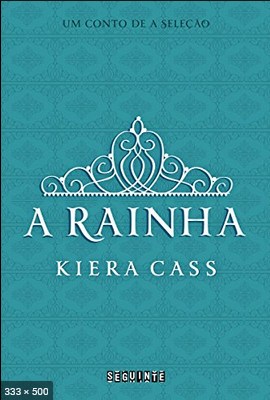 A Rainha – Kiera Cass