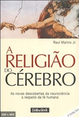 A Religiao do Cerebro – Raul Marino Jr
