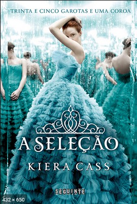 A Selecao – The Selection – Vo – Kiera Cass