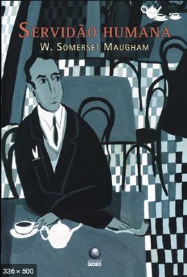 A Servidao Humana – William Somerset Maugham