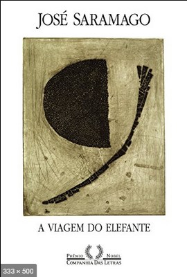 A Viagem do Elefante - Jose Saramago