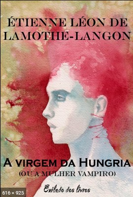 A Virgem da Hungria - Etienne-Leon Lamothe-Langon