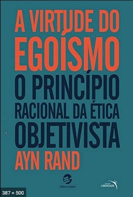 A Virtude do Egoismo - Ayn Rand