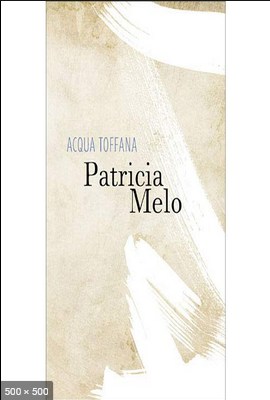 Acqua Toffana - Patricia Melo