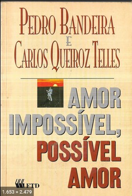 Amor Impossivel, Possivel Amor – Pedro Bandeira