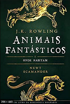 Animais Fantasticos & Onde Habi - J.K. Rowling