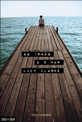 As irmas e o mar – Lucy Clarke
