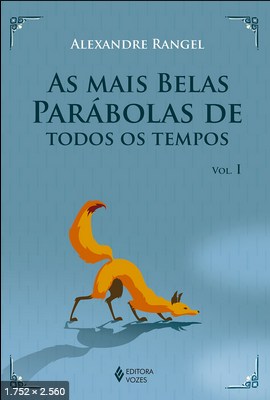 As Mais Belas Parabolas De Todo - Alexandre Rangel