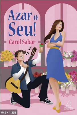 Azar o Seu! – Carol Sabar