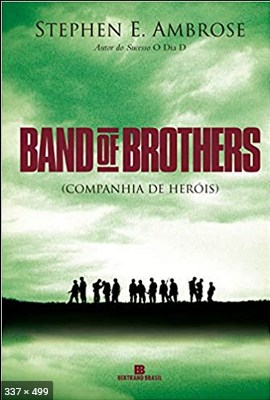 Band of Brothers – Stephen E. Ambrose