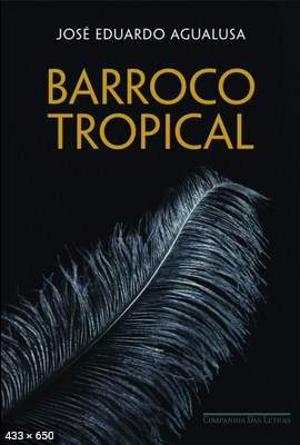 Barroco tropical – Jose Eduardo Agualusa