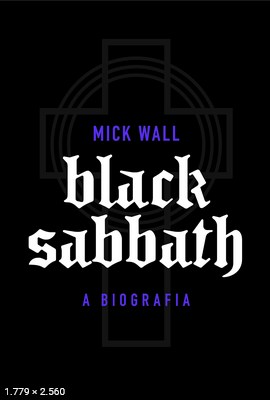 Black Sabbath - A biografia - Mick Wall