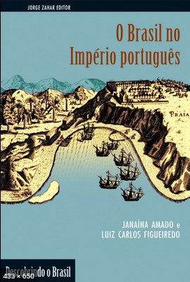 Brasil no Imperio Portugues - Janaina Amado
