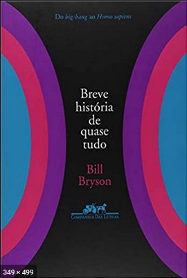 Breve Historia de Quase Tudo – Bill Bryson