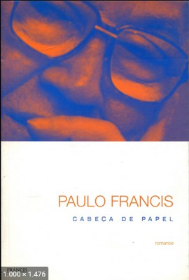 Cabeca de Papel - Paulo Francis