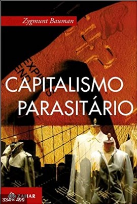 Capitalismo Parasitario – Zygmunt Bauman