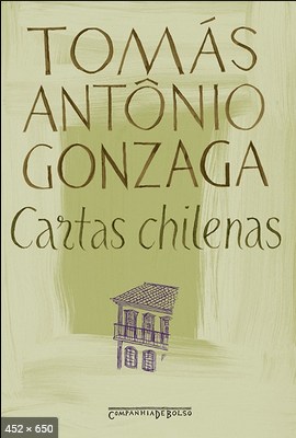 Cartas Chilenas – Tomas Antonio Gonzaga