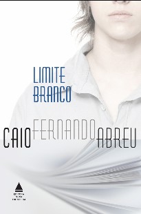 Caio Fernando Abreu - LIMITE BRANCO doc
