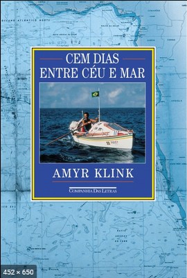 Cem dias entre o Ceu e o Mar – Amyr Klink