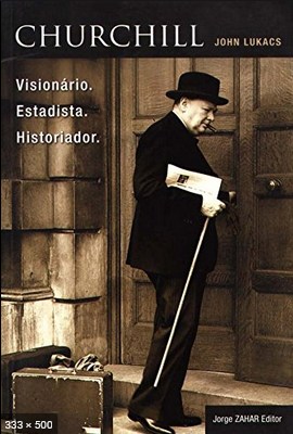 Churchill – Visionario, Estadis – John Lukacs