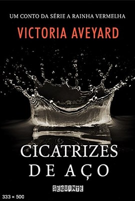 Cicatrizes de aco – Um conto da – Victoria Aveyard
