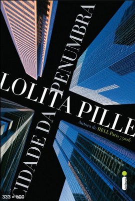 Cidade da Penumbra - Lolita Pille