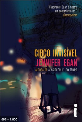 Circo invisivel – Jennifer Egan