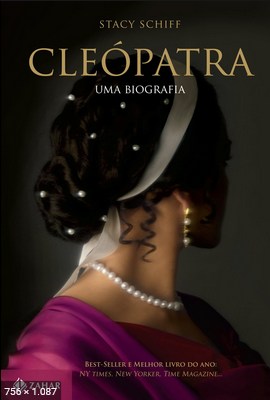Cleopatra – Uma Biografia – Stacy Schiff