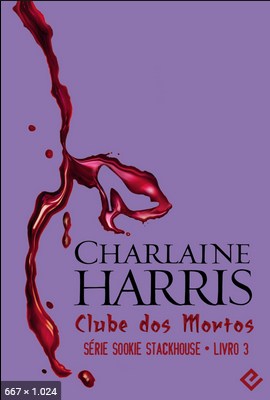Clube dos Mortos - Sookie Stack - Charlaine Harris