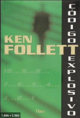 Codigo Explosivo – Ken Follet