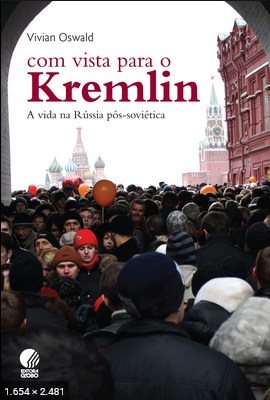 Com Vista Para o Kremlin – Vivian Oswld